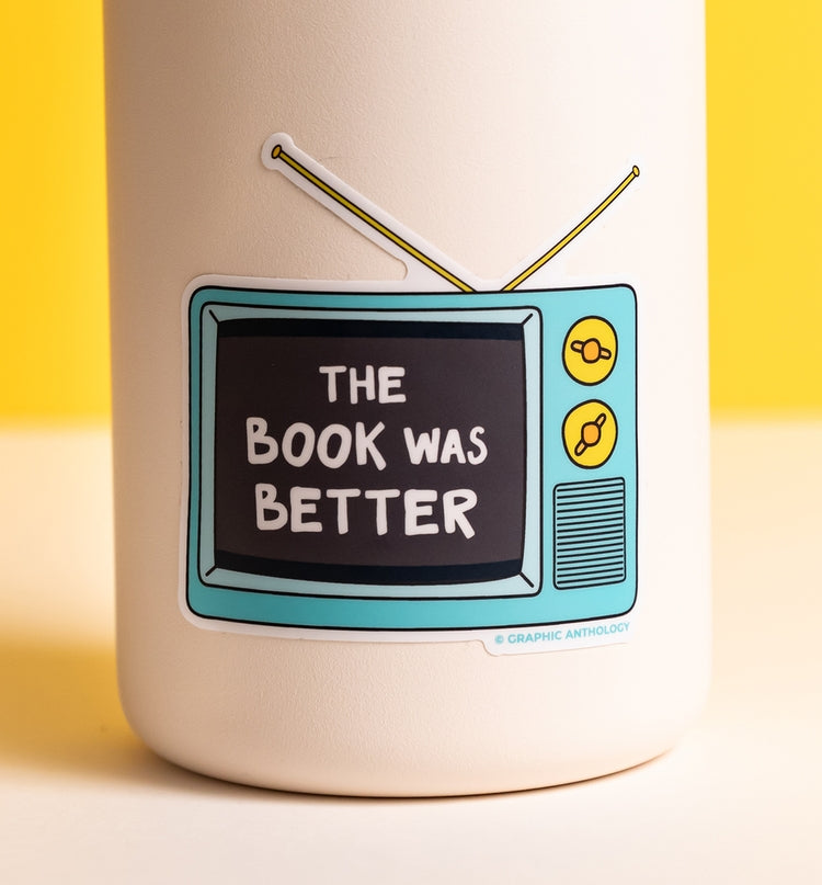 The Book Was Better TV Sticker
