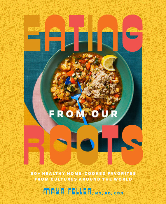 Eating From Our Roots Cookbook