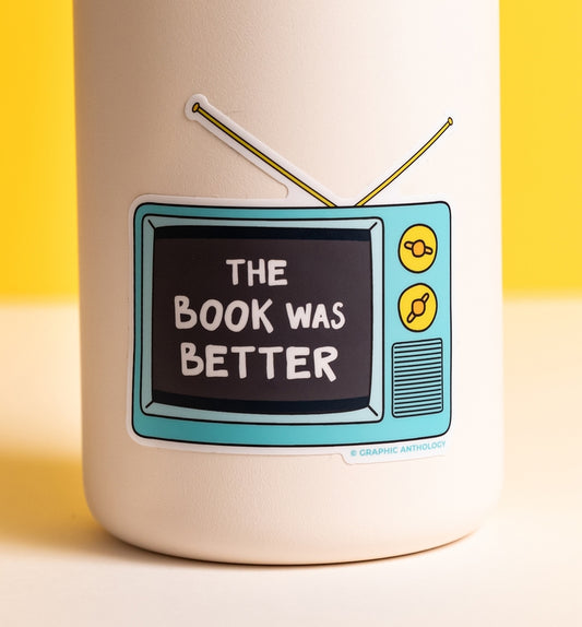 The Book Was Better TV Sticker