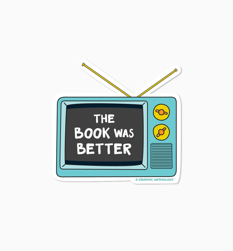 The Book Was Better TV Sticker