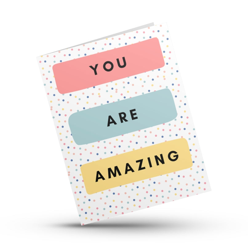 You Are Amazing Card