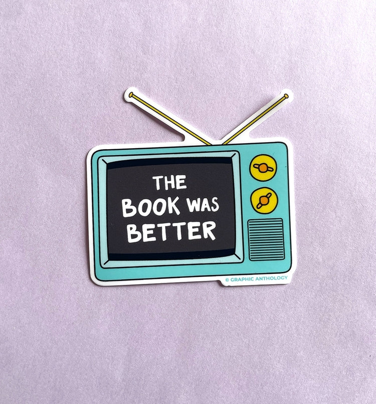 The Book Was Better TV Sticker