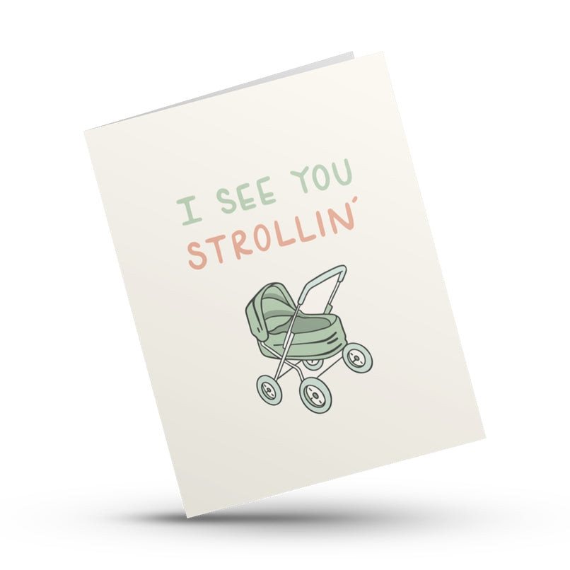 See You Strollin' Card