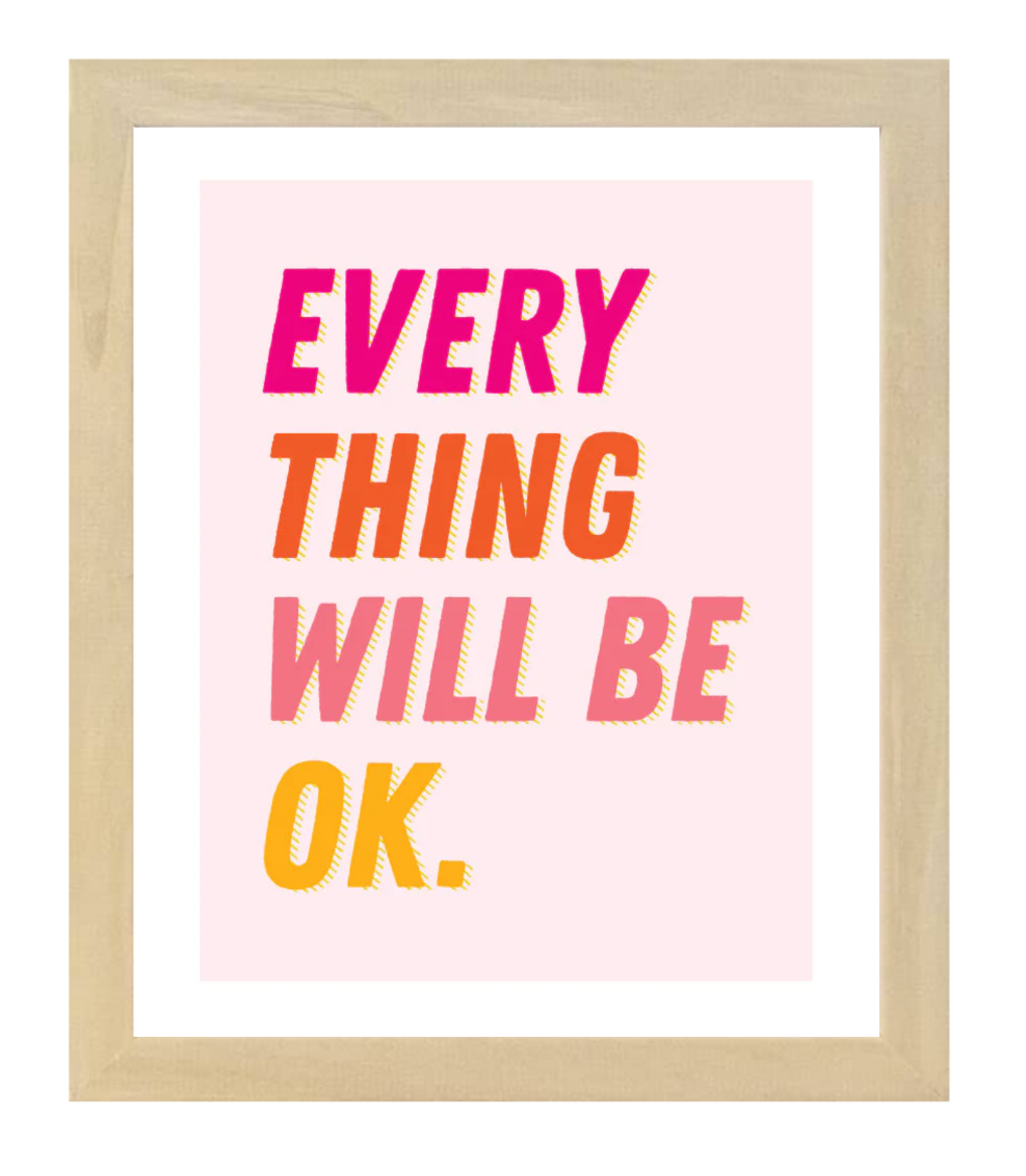 Everything Will Be OK art nat 11x14 frame